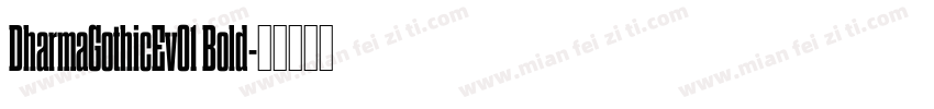 DharmaGothicEv01 Bold字体转换